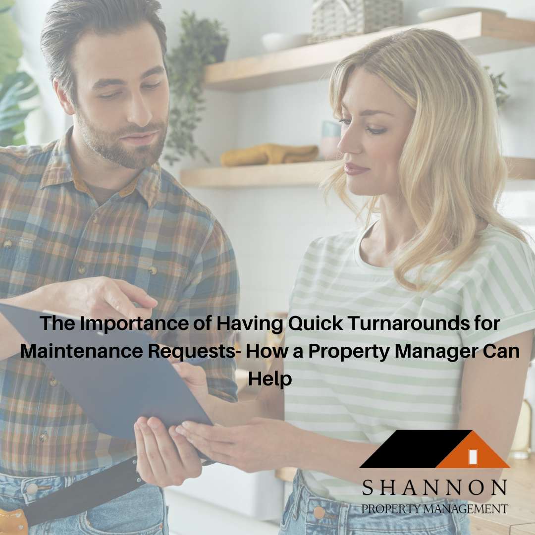 The Importance of Having Quick Turnarounds for Maintenance Requests How a Property Manager Can